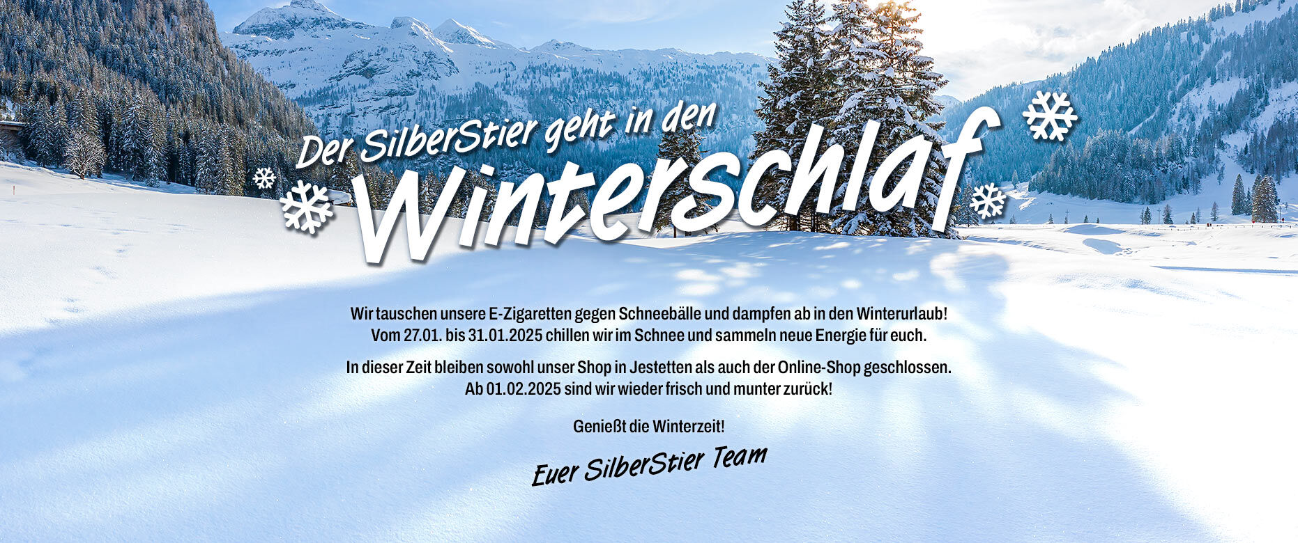 Der Silberstier geht von 27.01. bis 31.01. in Winterpause