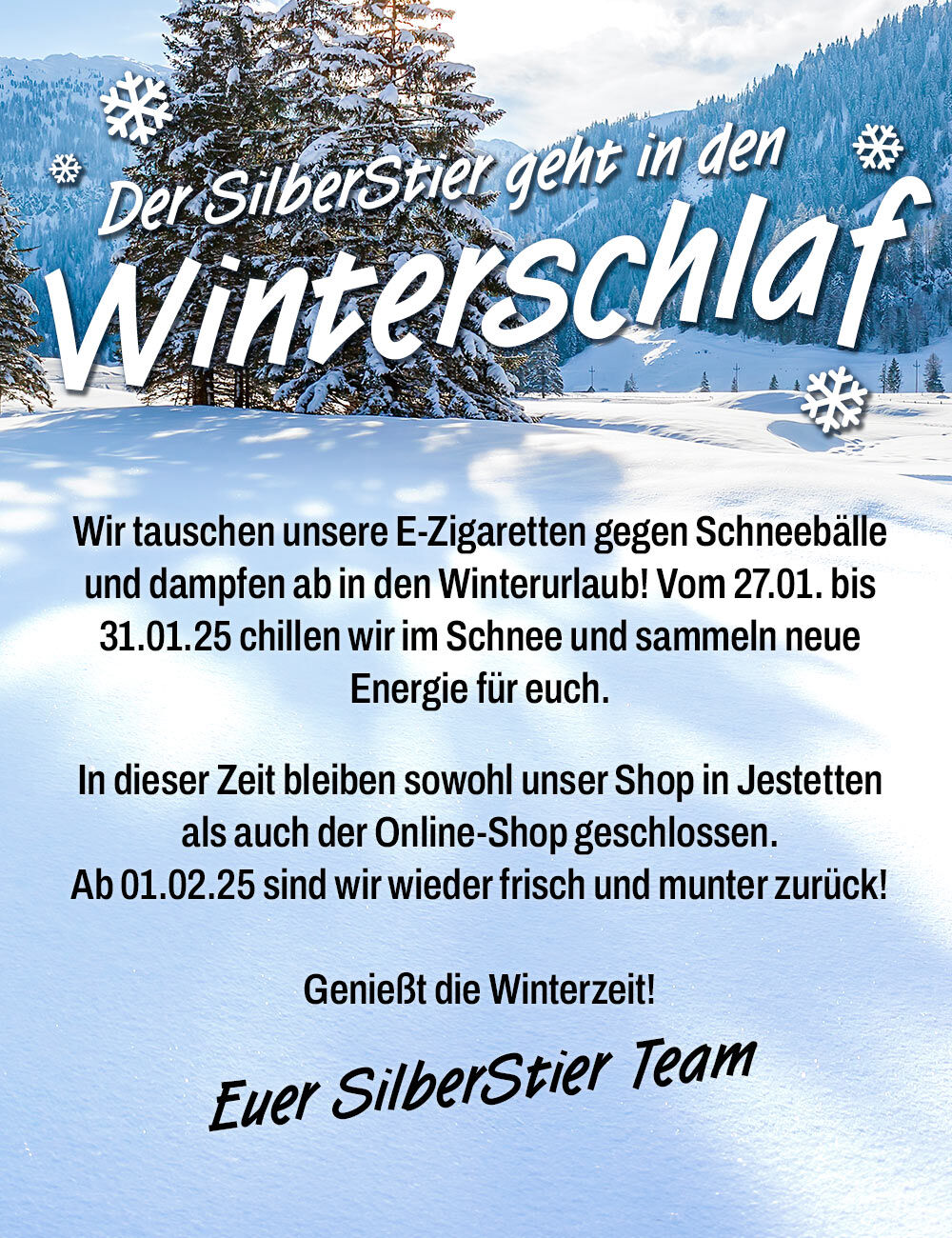 Der Silberstier geht von 27.01. bis 31.01. in Winterpause